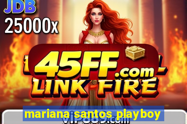 mariana santos playboy